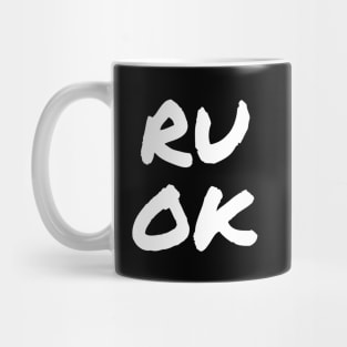 Are You Okay? Mug